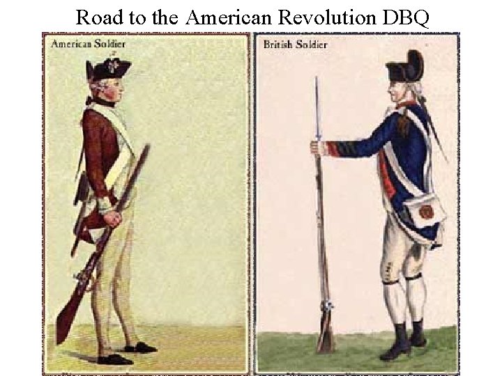 Road to the American Revolution DBQ 