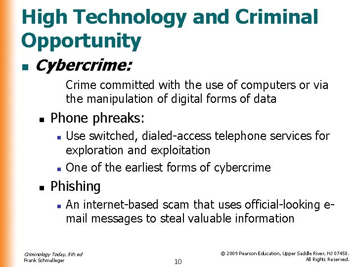 High Technology and Criminal Opportunity n Cybercrime: Crime committed with the use of computers