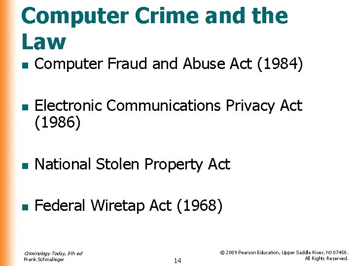 Computer Crime and the Law n n Computer Fraud and Abuse Act (1984) Electronic
