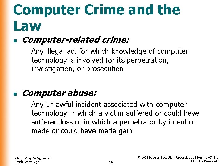 Computer Crime and the Law n Computer-related crime: Any illegal act for which knowledge