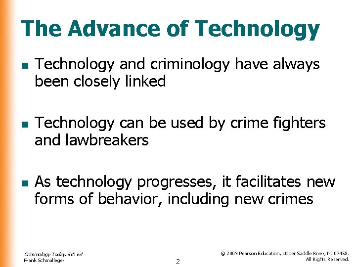 The Advance of Technology n n n Technology and criminology have always been closely