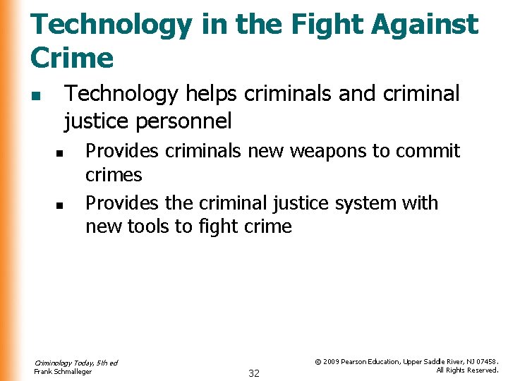 Technology in the Fight Against Crime Technology helps criminals and criminal justice personnel n