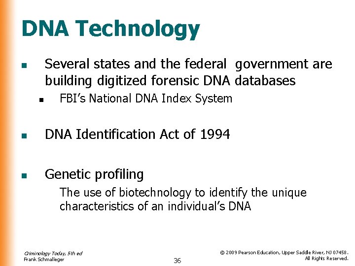 DNA Technology Several states and the federal government are building digitized forensic DNA databases