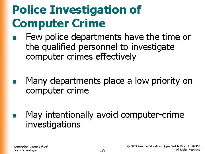 Police Investigation of Computer Crime n n n Few police departments have the time