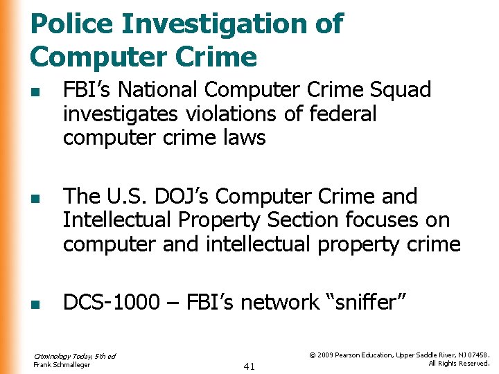 Police Investigation of Computer Crime n n n FBI’s National Computer Crime Squad investigates