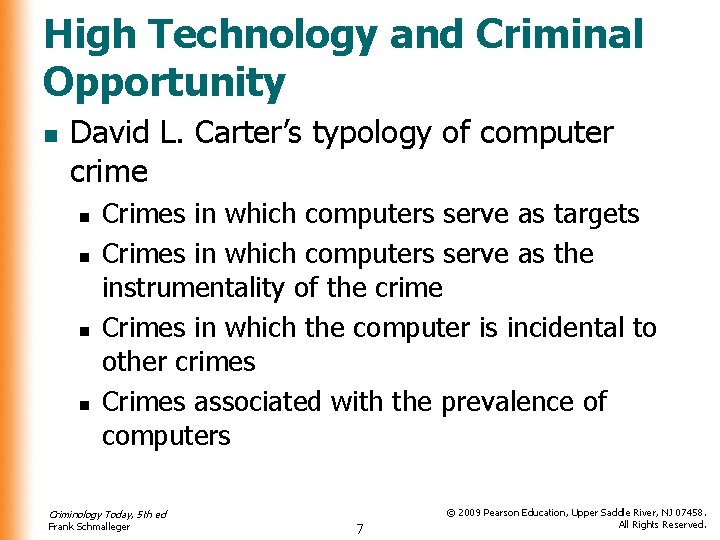 High Technology and Criminal Opportunity n David L. Carter’s typology of computer crime n