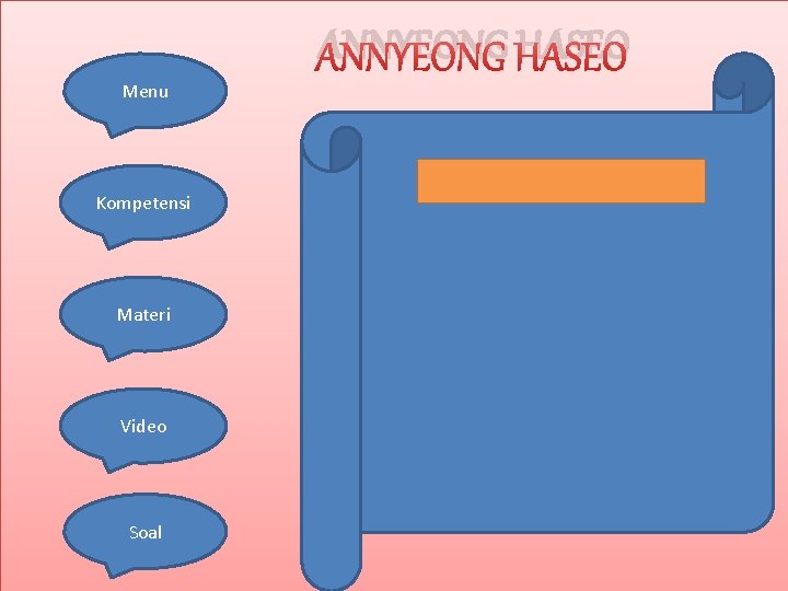 ANNYEONG HASEO Menu Kompetensi Materi Video Soal 