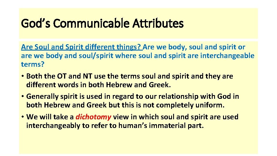 God’s Communicable Attributes Are Soul and Spirit different things? Are we body, soul and