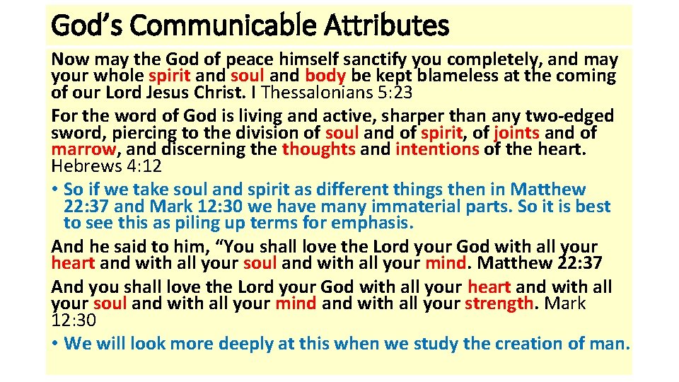 God’s Communicable Attributes Now may the God of peace himself sanctify you completely, and