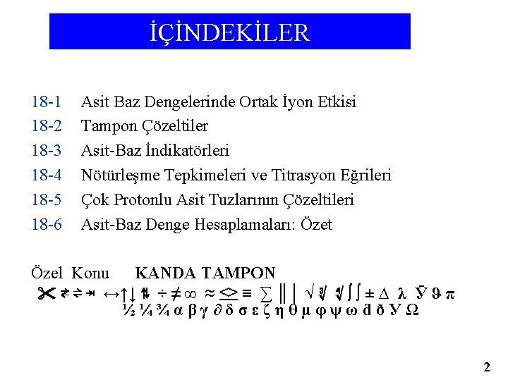 İÇİNDEKİLER 18 -1 18 -2 18 -3 18 -4 18 -5 18 -6 Asit