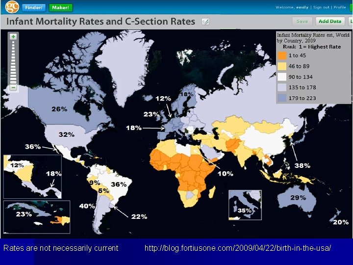 Rates are not necessarily current http: //blog. fortiusone. com/2009/04/22/birth-in-the-usa/ 