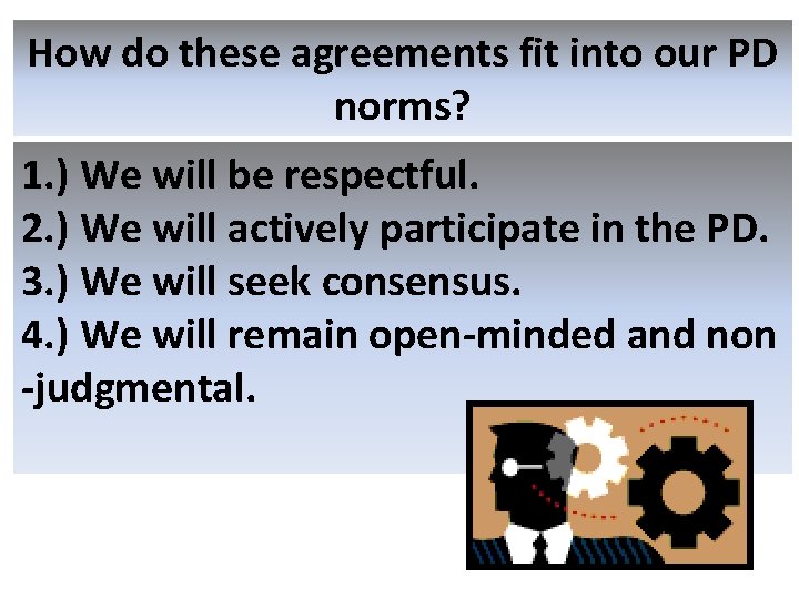 How do these agreements fit into our PD norms? 1. ) We will be