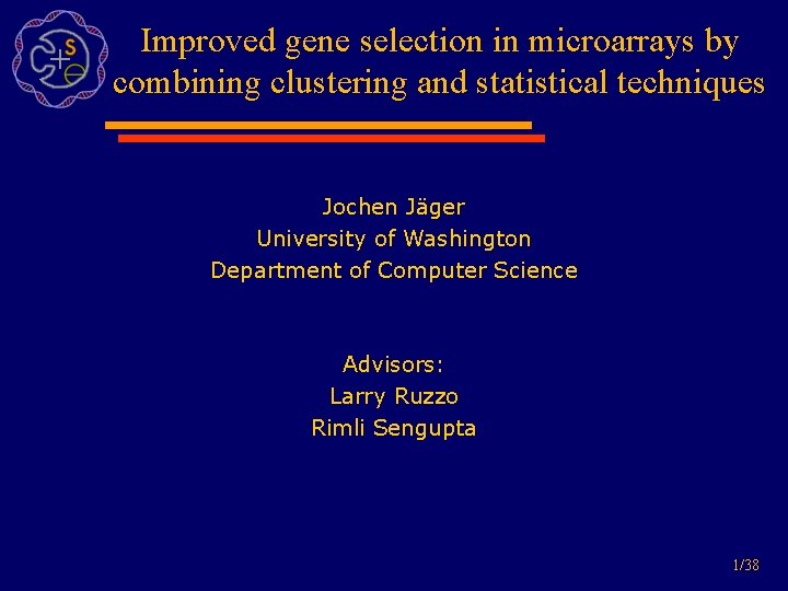 Improved gene selection in microarrays by combining clustering and statistical techniques Jochen Jäger University