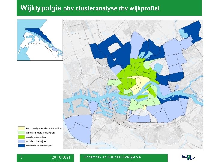 Wijktypolgie obv clusteranalyse tbv wijkprofiel 7 29 -10 -2021 Onderzoek en Business Intelligence 