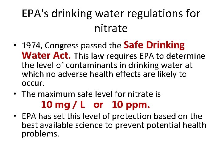 EPA's drinking water regulations for nitrate • 1974, Congress passed the Safe Drinking Water