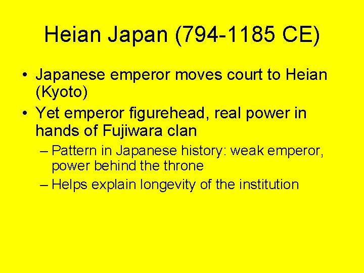 Heian Japan (794 -1185 CE) • Japanese emperor moves court to Heian (Kyoto) •