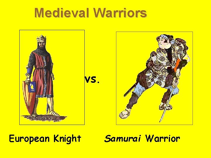 Medieval Warriors vs. European Knight Samurai Warrior 