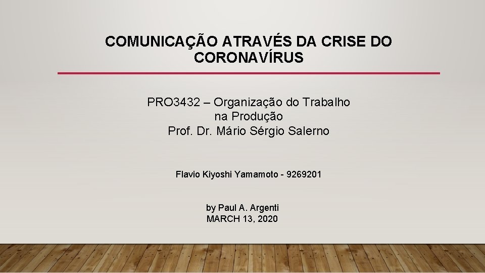 COMUNICAÇÃO ATRAVÉS DA CRISE DO CORONAVÍRUS PRO 3432 – Organização do Trabalho na Produção