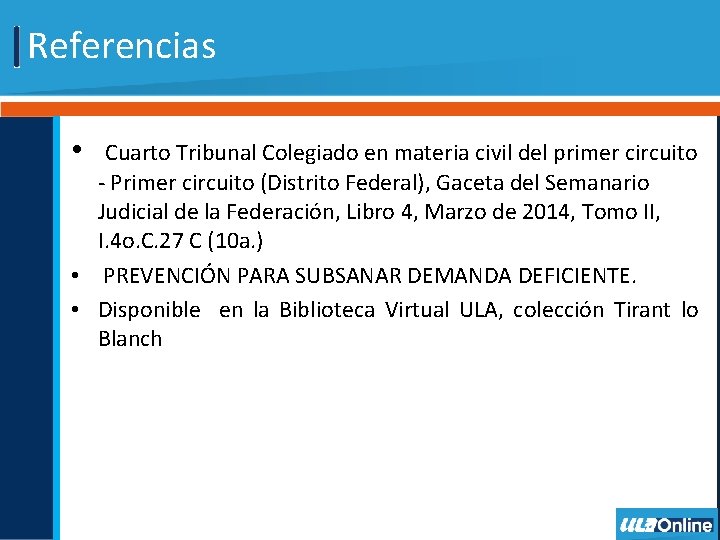 Referencias • Cuarto Tribunal Colegiado en materia civil del primer circuito - Primer circuito