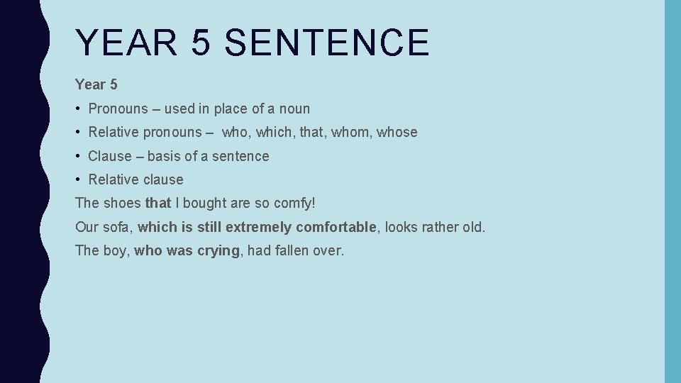 YEAR 5 SENTENCE Year 5 • Pronouns – used in place of a noun