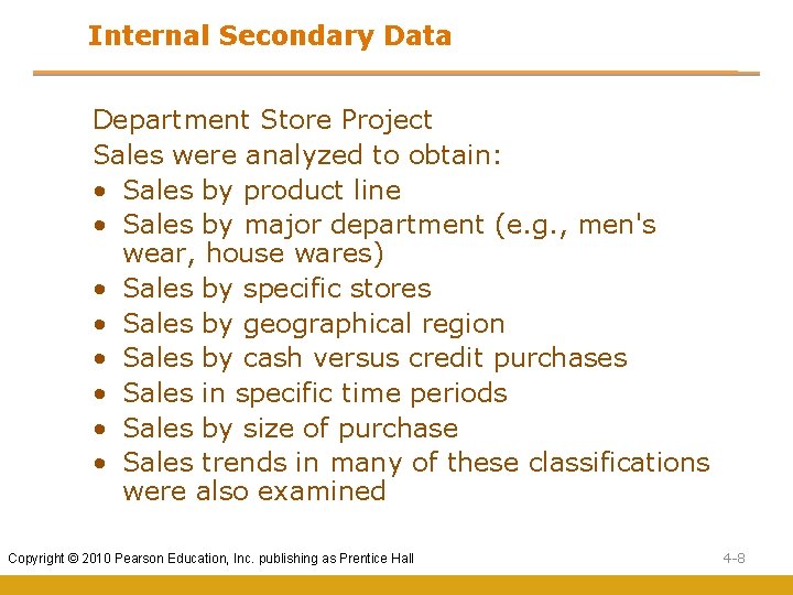 Internal Secondary Data Department Store Project Sales were analyzed to obtain: • Sales by