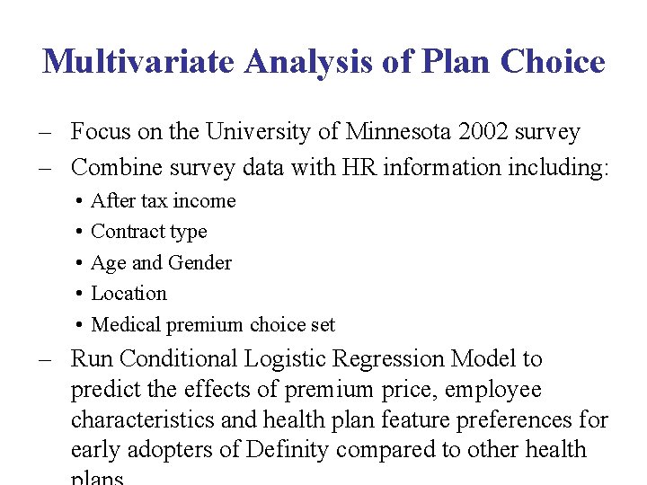 Multivariate Analysis of Plan Choice – Focus on the University of Minnesota 2002 survey