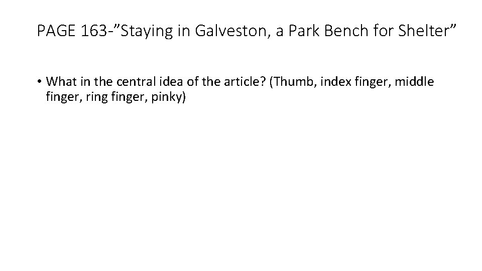 PAGE 163 -”Staying in Galveston, a Park Bench for Shelter” • What in the