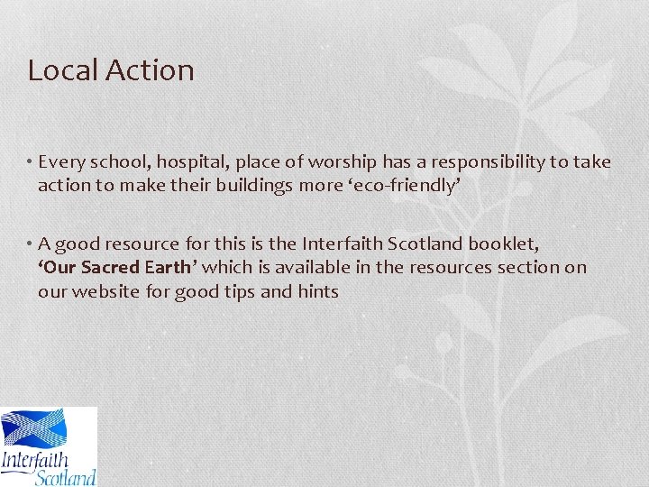 Local Action • Every school, hospital, place of worship has a responsibility to take