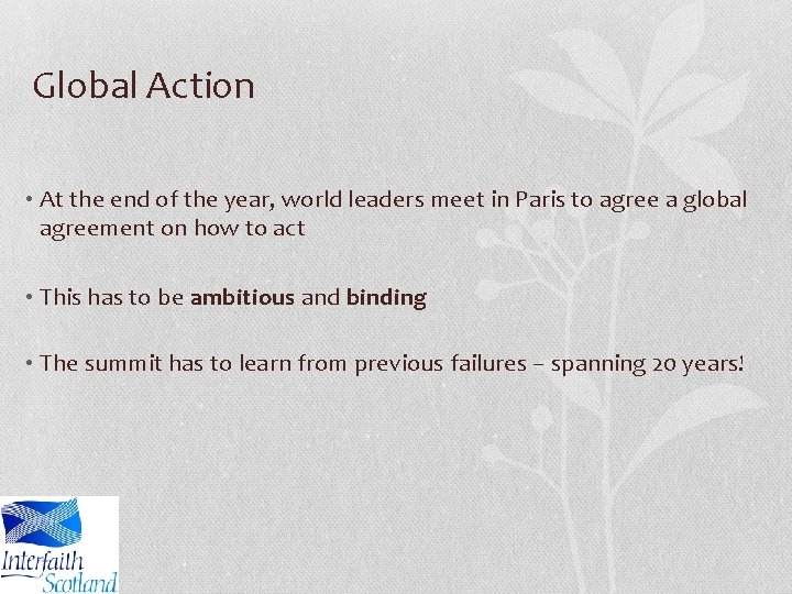 Global Action • At the end of the year, world leaders meet in Paris