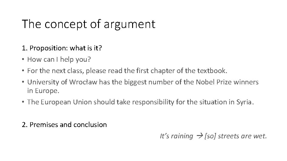 The concept of argument 1. Proposition: what is it? • How can I help The concept of argument 1. Proposition: what is it? • How can I help