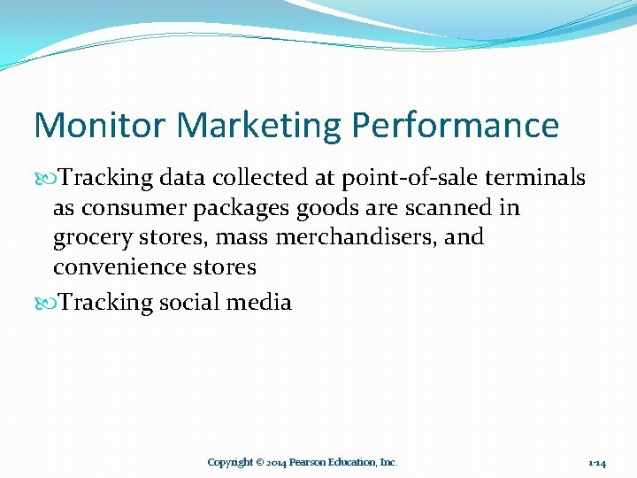 Monitor Marketing Performance Tracking data collected at point-of-sale terminals as consumer packages goods are