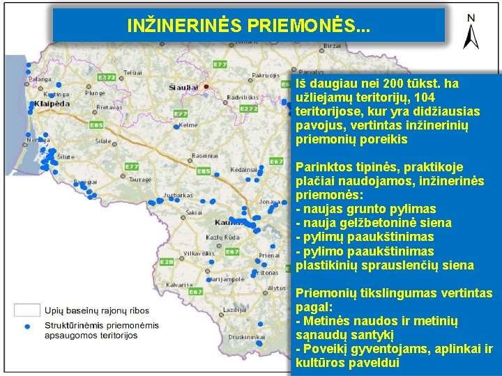 INŽINERINĖS PRIEMONĖS. . . Iš daugiau nei 200 tūkst. ha užliejamų teritorijų, 104 teritorijose,