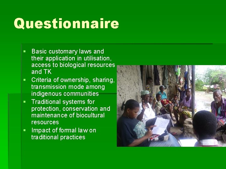 Questionnaire § Basic customary laws and their application in utilisation, access to biological resources