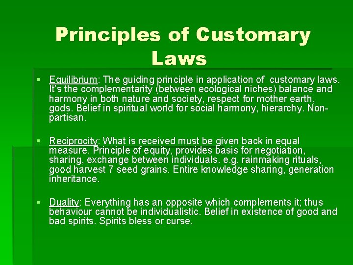 Principles of Customary Laws § Equilibrium: The guiding principle in application of customary laws.