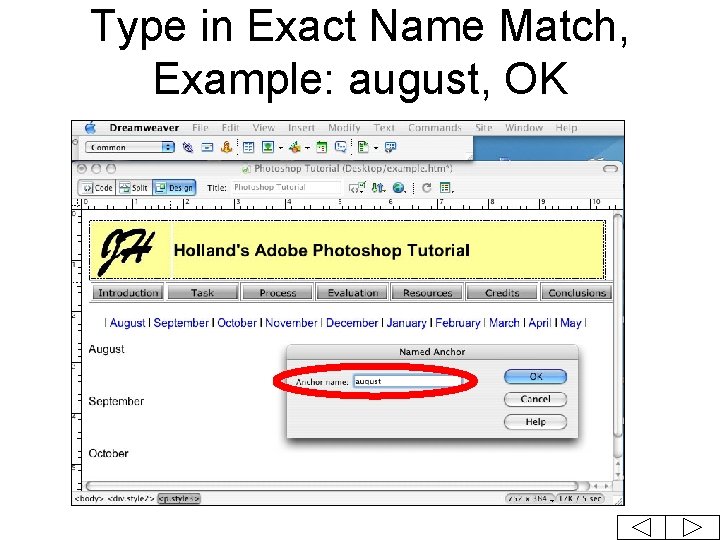 Type in Exact Name Match, Example: august, OK 