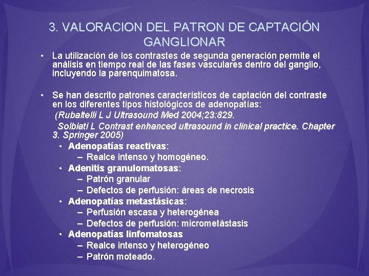 3. VALORACION DEL PATRON DE CAPTACIÓN GANGLIONAR • La utilización de los contrastes de