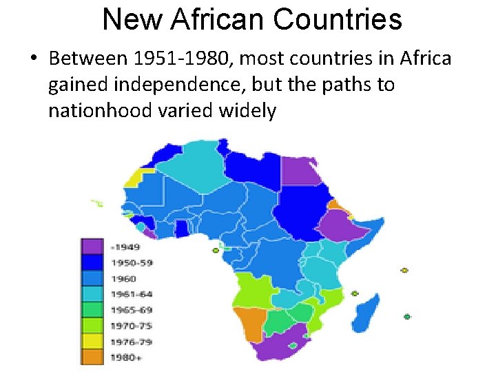 New African Countries • Between 1951 -1980, most countries in Africa gained independence, but New African Countries • Between 1951 -1980, most countries in Africa gained independence, but