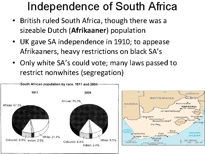 Independence of South Africa • British ruled South Africa, though there was a sizeable Independence of South Africa • British ruled South Africa, though there was a sizeable