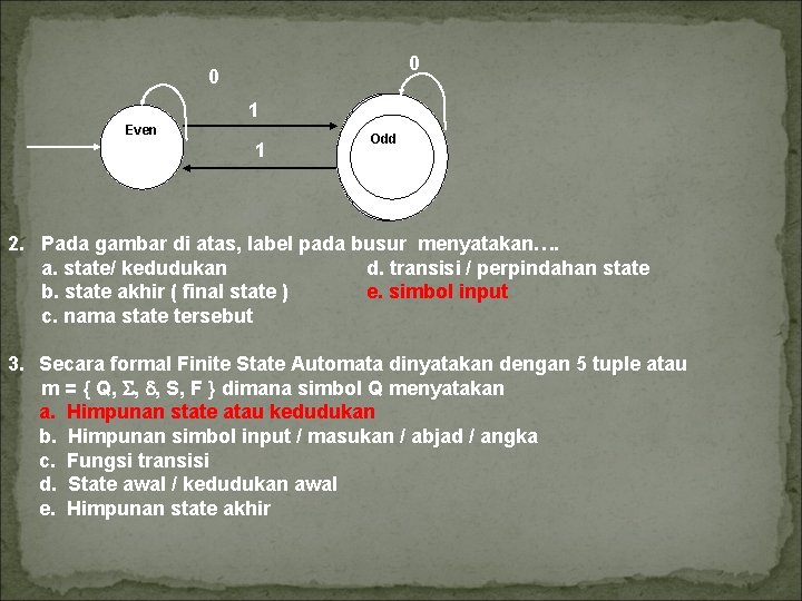 0 0 1 Even 1 Odd Odd 2. Pada gambar di atas, label pada