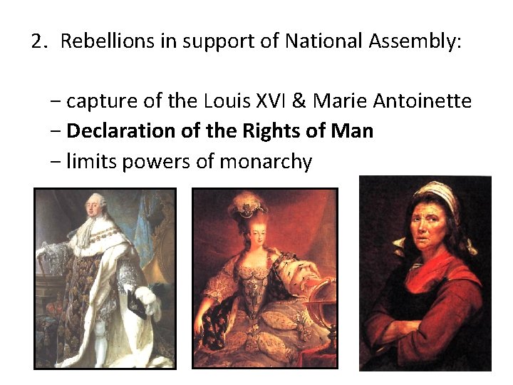 2. Rebellions in support of National Assembly: − capture of the Louis XVI &