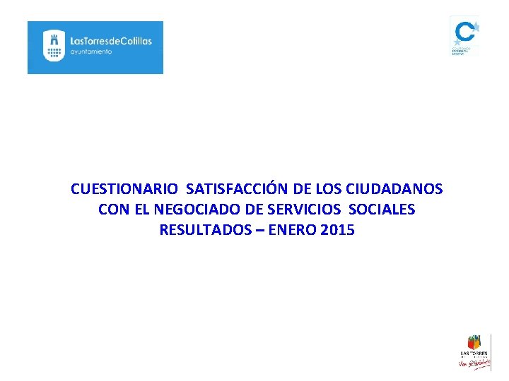 CUESTIONARIO SATISFACCIÓN DE LOS CIUDADANOS CON EL NEGOCIADO DE SERVICIOS SOCIALES RESULTADOS – ENERO