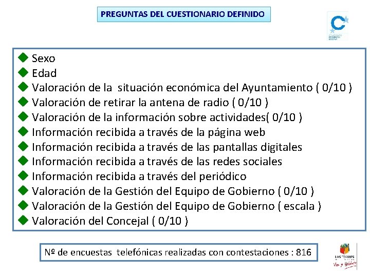 PREGUNTAS DEL CUESTIONARIO DEFINIDO u Sexo u Edad u Valoración de la situación económica