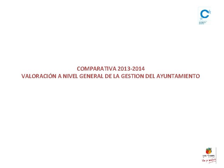 COMPARATIVA 2013 -2014 VALORACIÓN A NIVEL GENERAL DE LA GESTION DEL AYUNTAMIENTO 