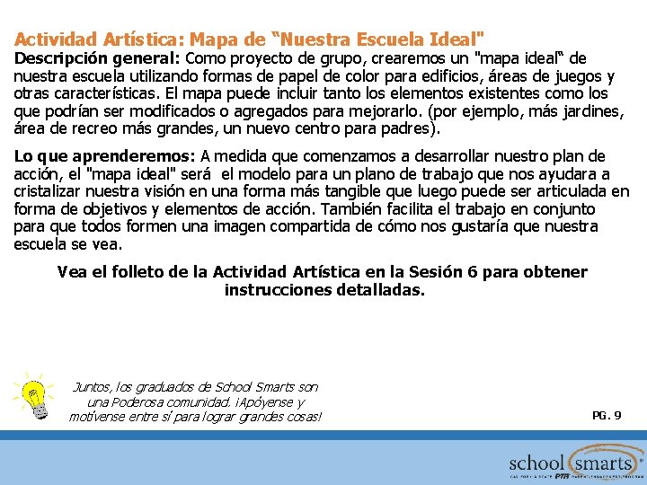 Actividad Artística: Mapa de “Nuestra Escuela Ideal" Descripción general: Como proyecto de grupo, crearemos