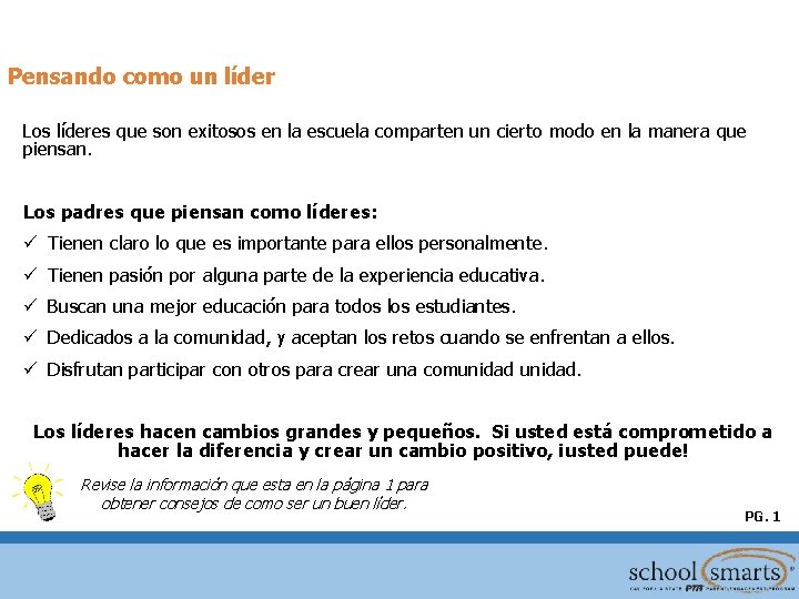 Pensando como un líder Los líderes que son exitosos en la escuela comparten un