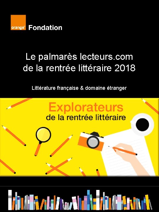 Le palmarès lecteurs. com de la rentrée littéraire 2018 Littérature française & domaine étranger