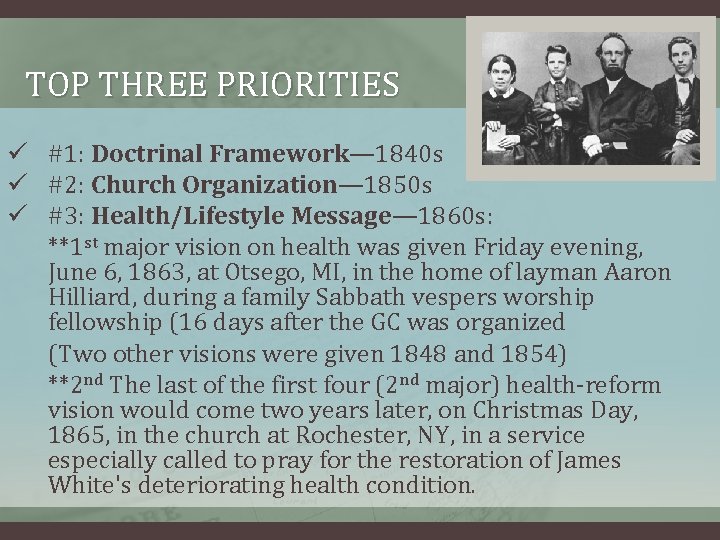 TOP THREE PRIORITIES ü #1: Doctrinal Framework— 1840 s ü #2: Church Organization— 1850