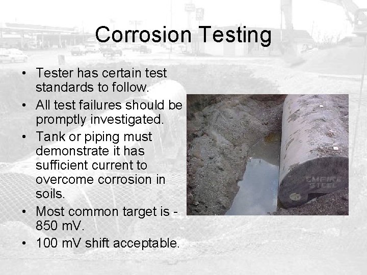 Corrosion Testing • Tester has certain test standards to follow. • All test failures