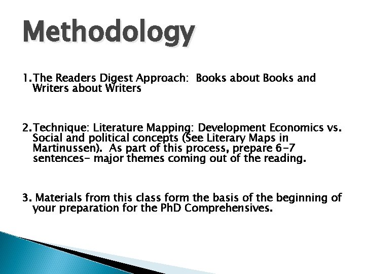 Methodology 1. The Readers Digest Approach: Books about Books and Writers about Writers 2.