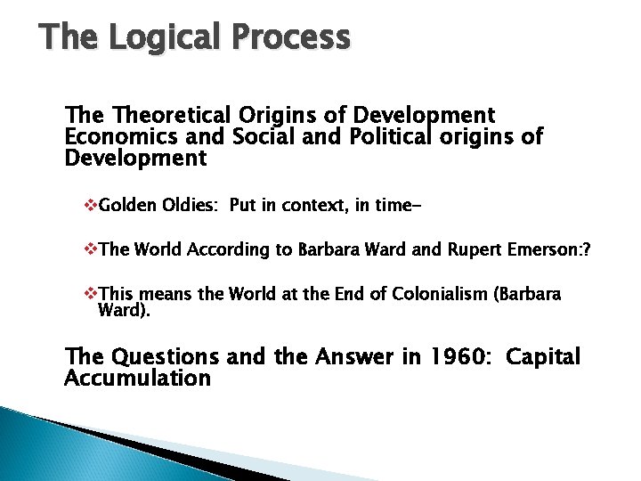 The Logical Process Theoretical Origins of Development Economics and Social and Political origins of